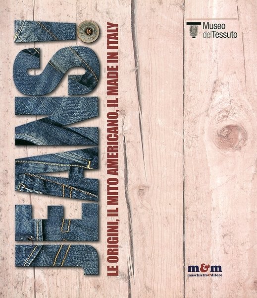 Jeans! Le origini, il mito americano, il made in Italy