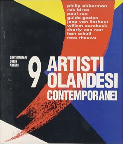 9 artisti olandesi contemporanei. 9 contemporary Dutch artists.