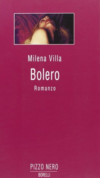 Bolero, Modena, Borelli Editore, 2001