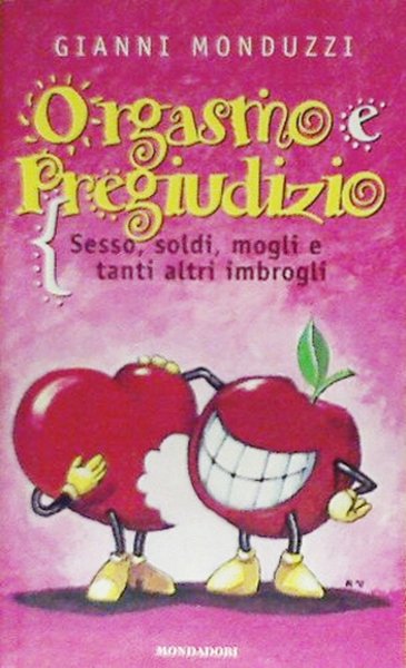 Orgasmo e pregiudizio, Segrate, Arnoldo Mondadori Editore, 1997