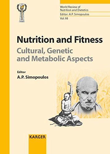 98: Nutrition and Fitness: Cultural, Genetic and Metabolic Aspects: International …