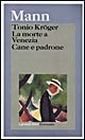 Tonio Kröger-La morte a Venezia-Cane e padrone