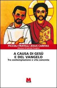 A causa di Gesù e del Vangelo. Tra contemplazione e …