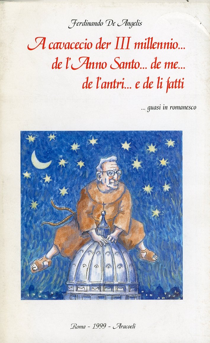 A cavacecio der III millennio...del'Anno Santo...de me...de l'antri...e de li …