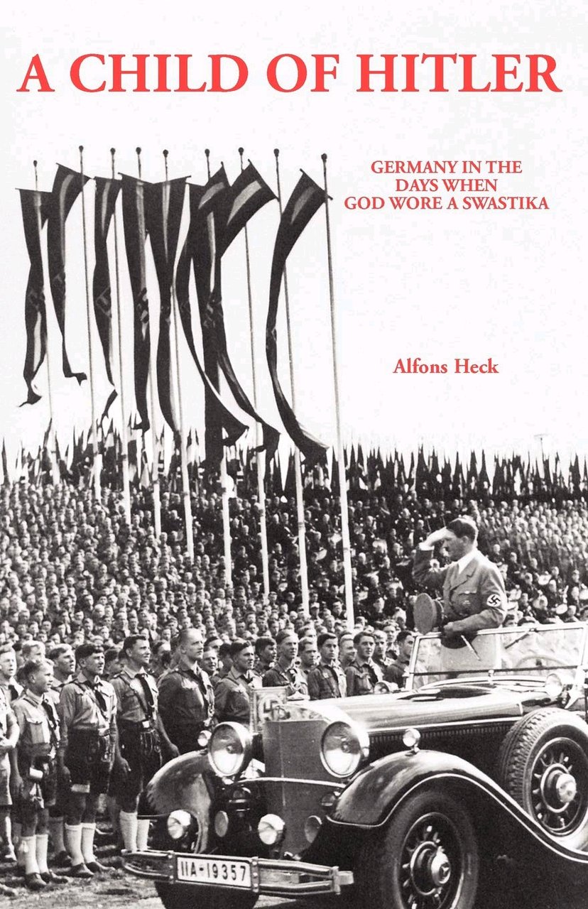 A Child of Hitler. Germany in the Days When God …