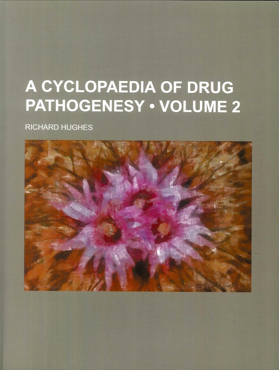 A Cyclopaedia of Drug Pathogenesy. Volume 2 | Immagine principale