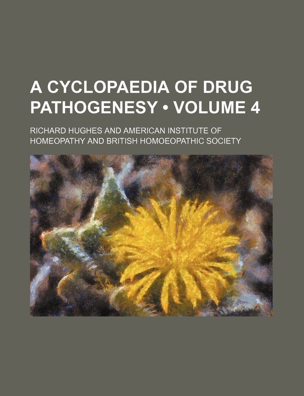 A Cyclopaedia of Drug Pathogenesy. Volume 4 | Immagine principale
