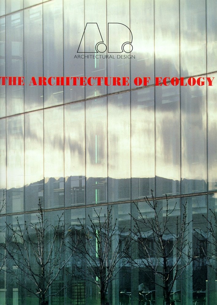 A.D. Profiles. 125. The Architecture of Ecology