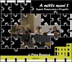 A mille mani. Vol. 2: Saperi, democrazia e progetto