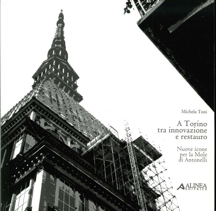 A Torino tra Innovazione e Restauro. Nuove Icone per la …