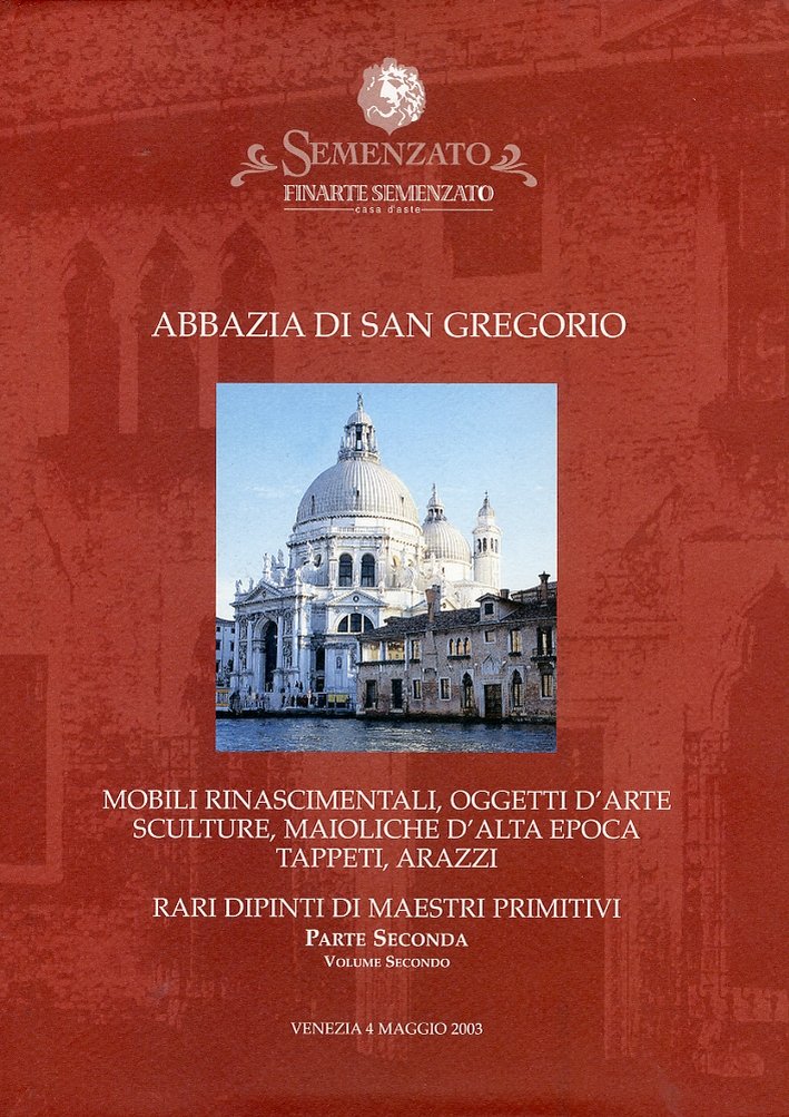 Abbazia di San Gregorio. Mobili rinascimentali, oggetti d'arte, sculture, maioliche …