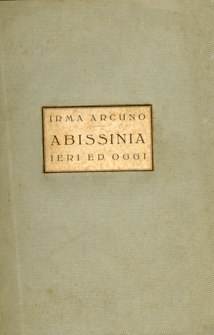 Abissinia. Ieri ed Oggi. (IV Edizione Accresciuta ed Aggiornata) | Immagine principale
