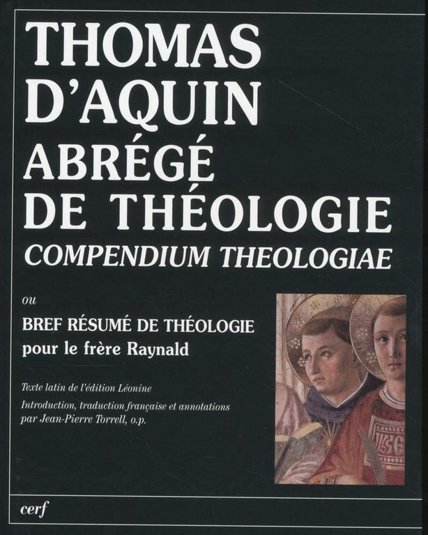 Abrégé De Théologie. Compendium Theologiae Ou Bref Résumé De Théologie …