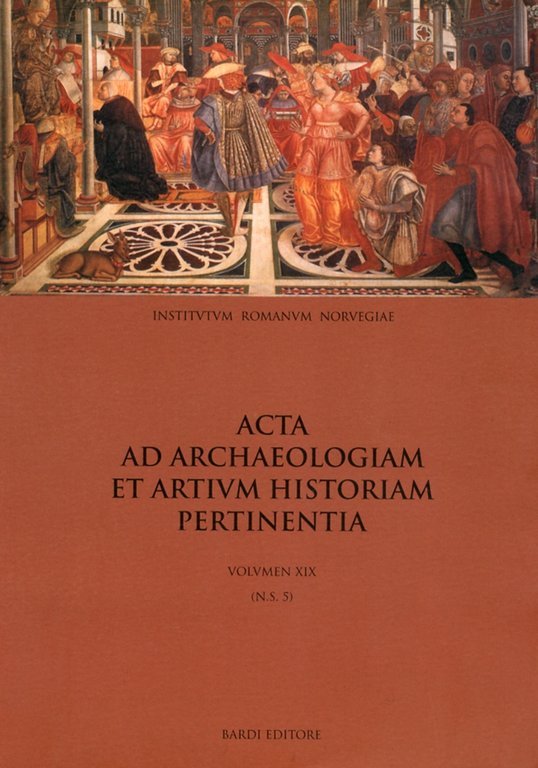 Acta ad archaeologiam et artium historiam pertinentia. Vol. 19 (N.S. …