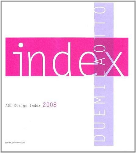 ADI Design Index 2008. Ediz. italiana e inglese