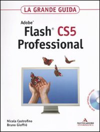 Adobe Flash CS5 professional. La grande guida. Con DVD-ROM, Segrate, …