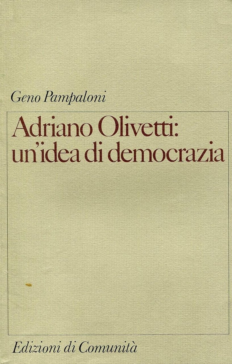Adriano Olivetti: un'idea di democrazia