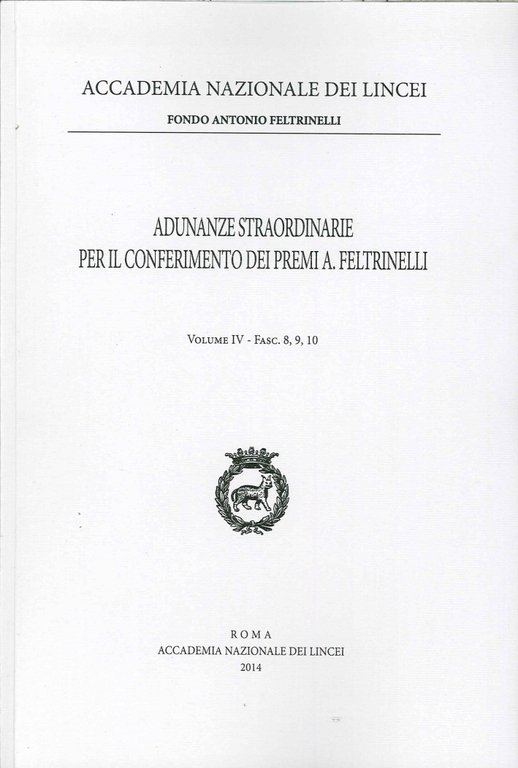 Adunanze Straordinarie per il Conferimento dei Premi A. Feltrinelli. Volume …