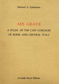 Aes grave. A study of the cost coinages of Rome …