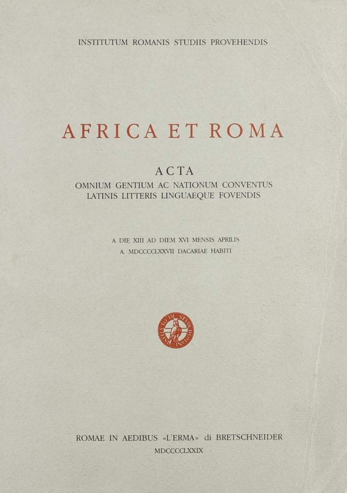 Africa et Roma. Acta omnium gentium ac nationum conventus latinis …