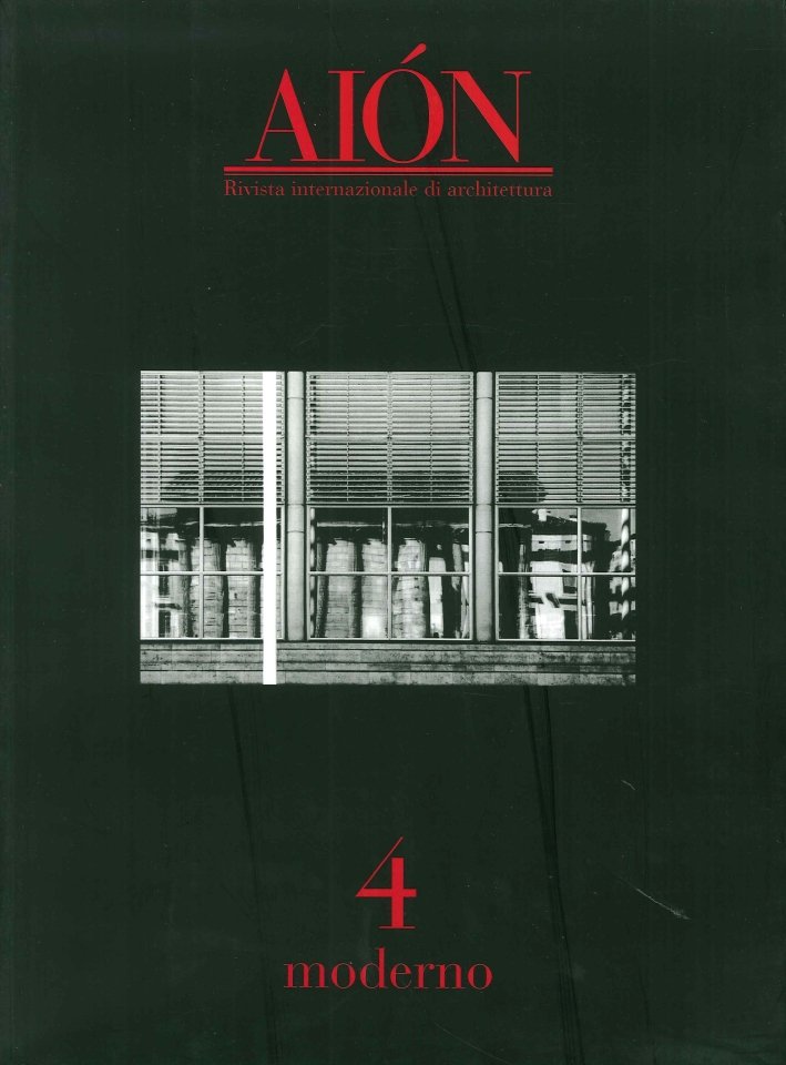 Aiòn. Rivista internazionale di architettura. 4. 2003. Moderno