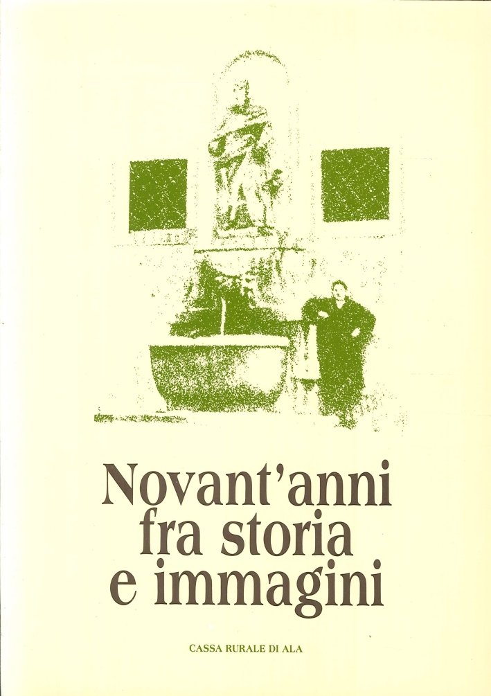 Ala. Novant'anni fra storia e immagini