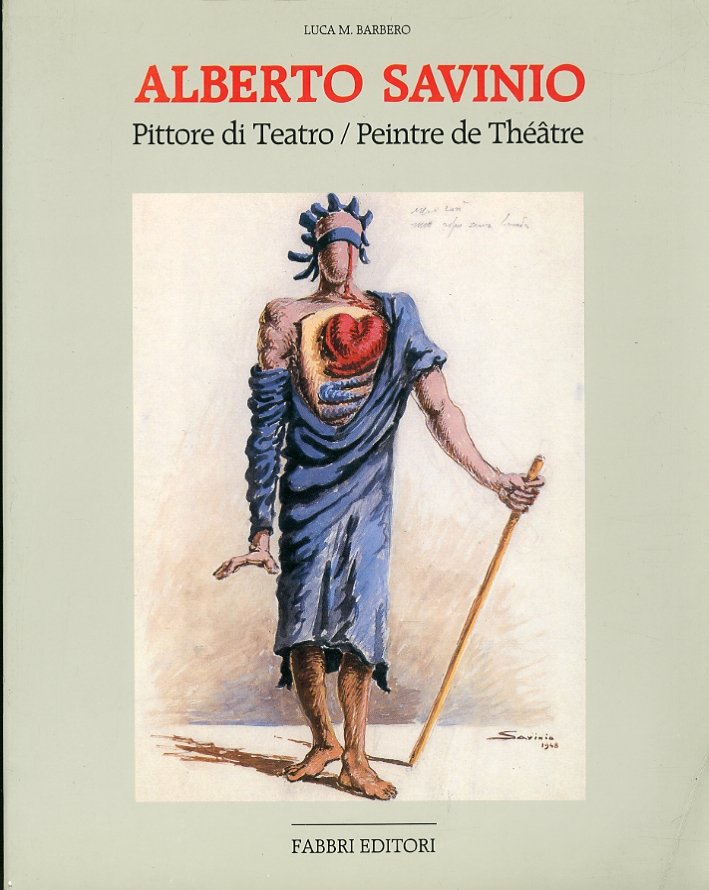 Alberto Savinio. Pittore di Teatro. Peintre de Theatre