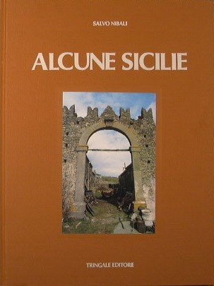 Alcune Sicilie. Sicilia, i Luoghi del Passato