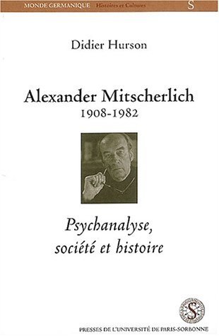 Alexander Mitscherlich 1908-1982. Psychanalyse, Société Et Histoire | Immagine principale