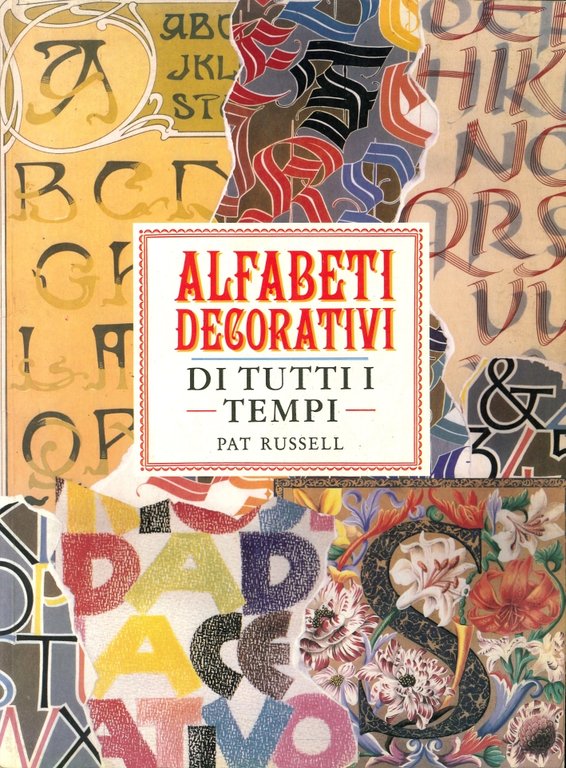 Alfabeti Decorativi di Tutti i Tempi