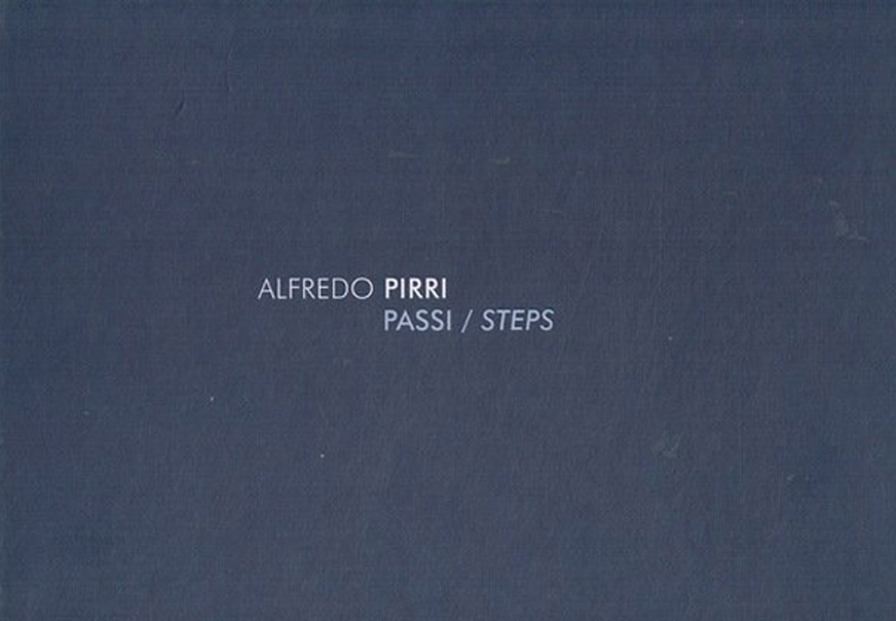 Alfredo Pirri. Passi/Steps