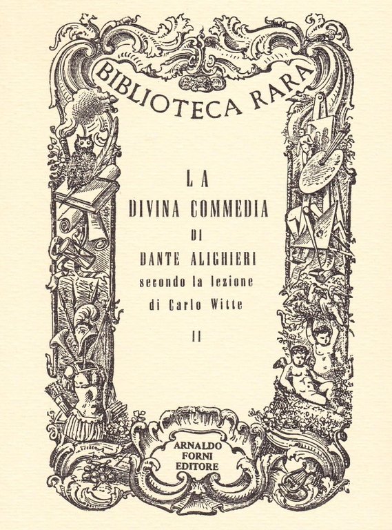 Alighieri Dante: La Divina Commedia di Dante Alighieri, secondo la lezione di Carlo Witte. Cantica seconda