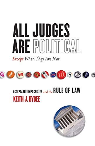 All Judges Are Political - Except When They Are Not: …
