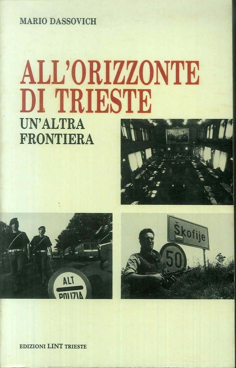 All'orizzonte di Trieste. Un'altra frontiera