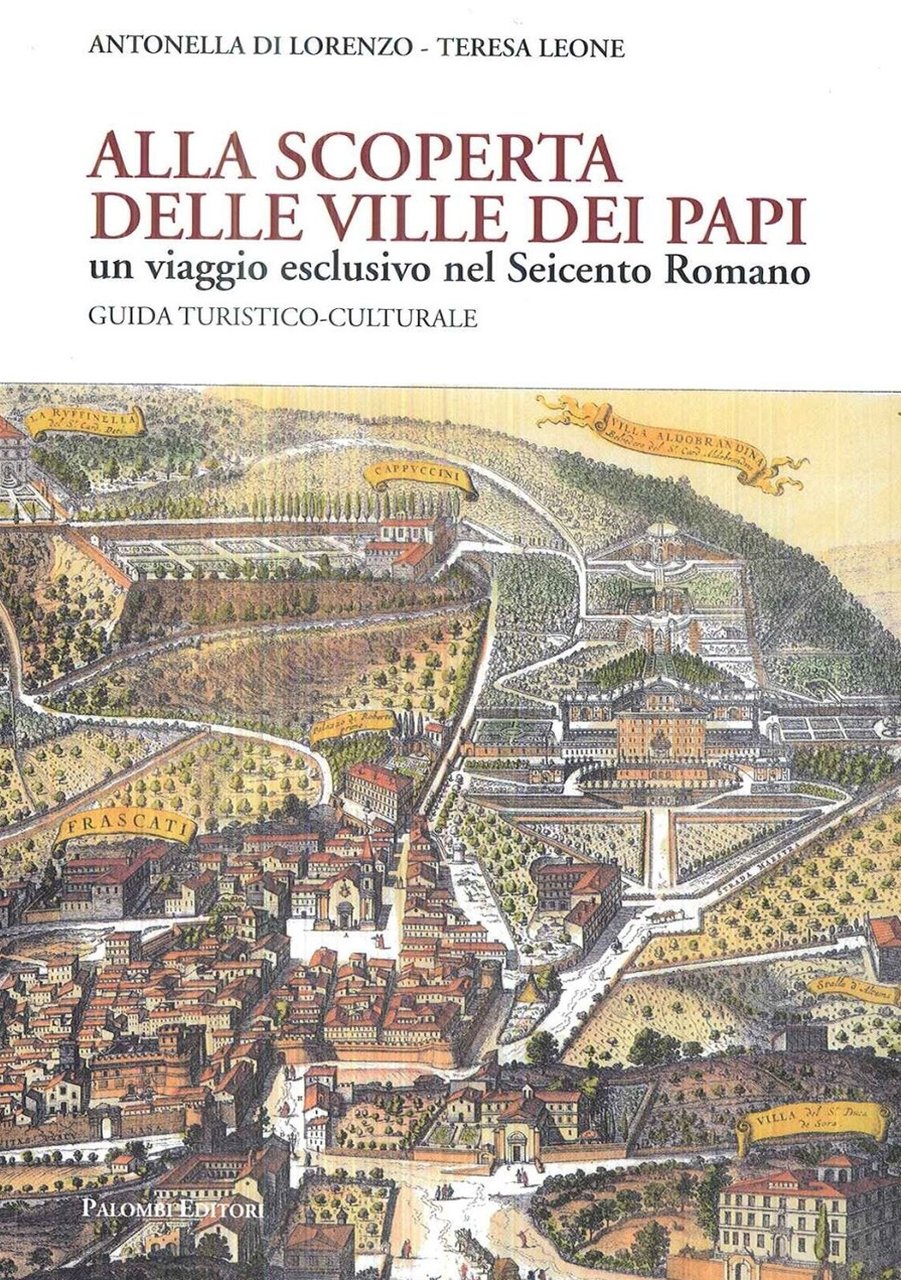 Alla Scoperta delle Ville dei Papi. Un viaggio esclusivo nel …