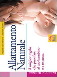 Allattamento Naturale. Il Miglior Regalo che Puoi Fare al Tuo …