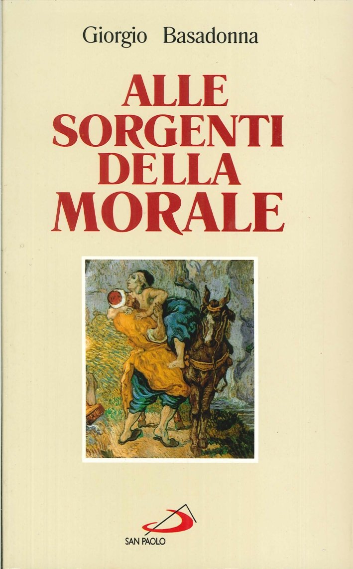 Alle sorgenti della morale. Le ragioni della speranza, Cinisello Balsamo, …