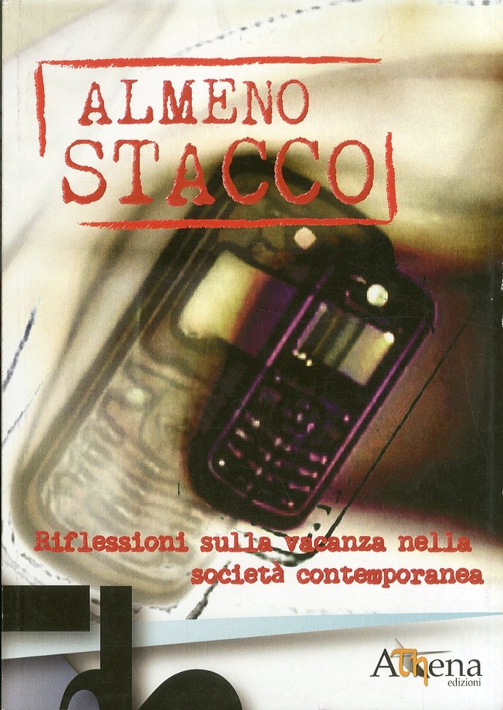 Almeno stacco. Riflessioni sulla vacanza nella società contemporanea