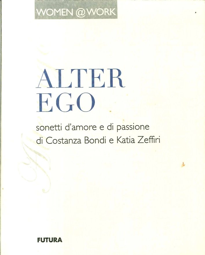 Alter Ego. Sonetti d'Amore e di Passione