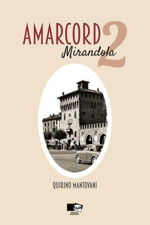 Amarcord. Mirandola. Vol. 2