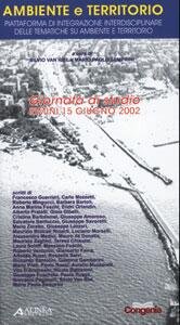 Ambiente e territorio. Piattaforma di integrazione interdisciplinare delle tematiche su …