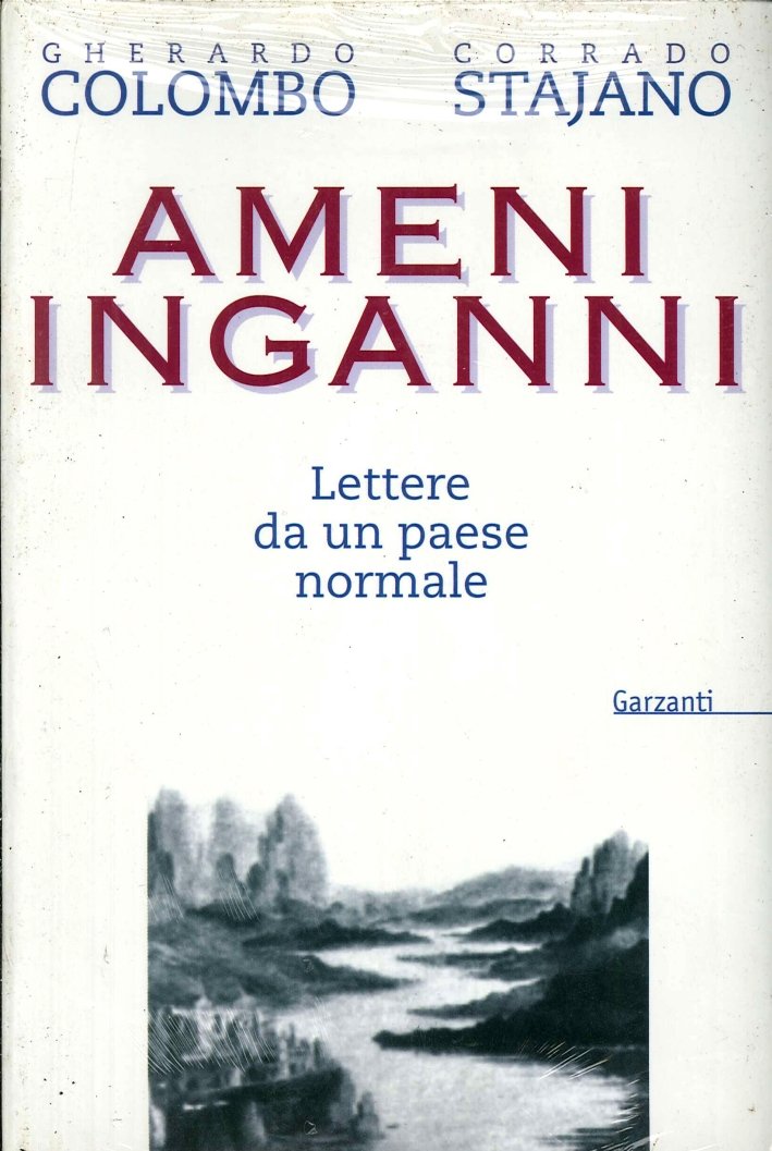 Ameni Inganni. Lettere Da un Paese Normale