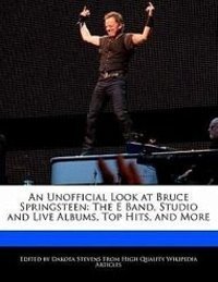 An Unofficial Look At Bruce Springsteen. The E Band, Studio … | Immagine principale