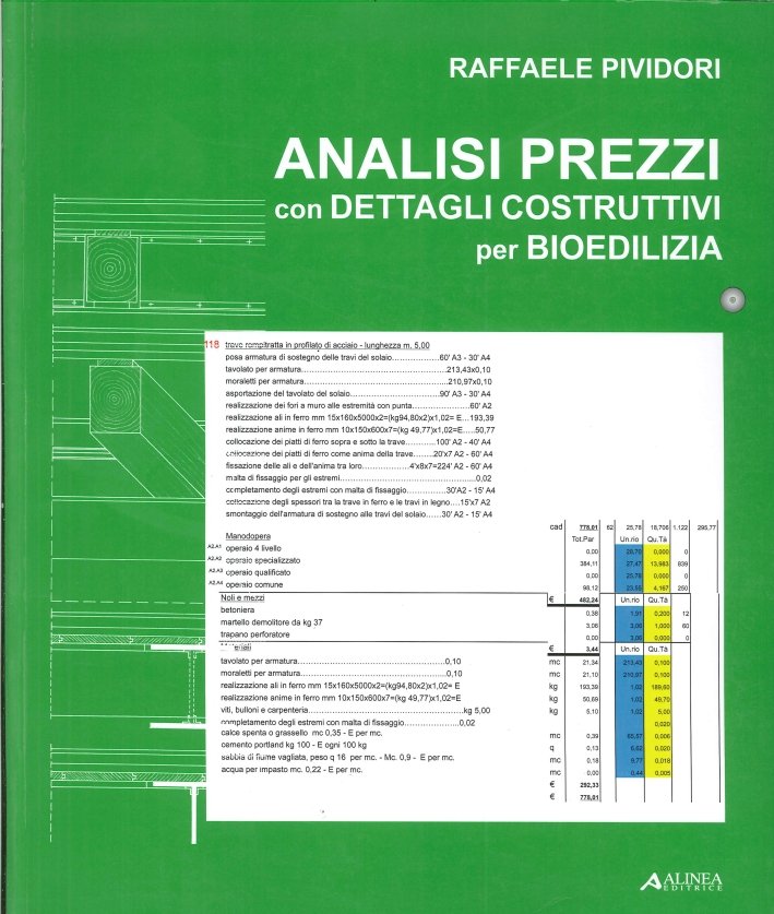 Analisi dei Prezzi con Dettagli Costruttivi Per Bioedilizia. Con CD-ROM