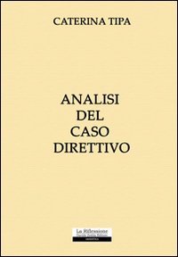 Analisi del caso direttivo, Cagliari, Zedda, 2009