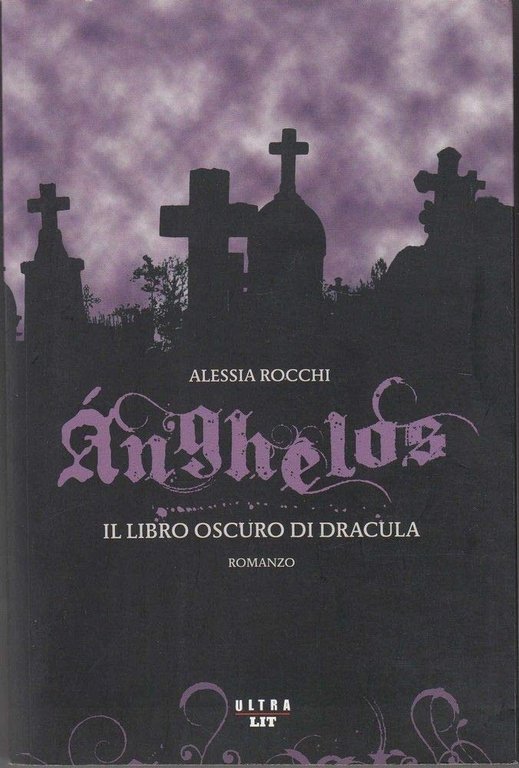 Anghelos. Il libro oscuro di Dracula