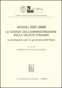 Annali (2007-2008). Le scienze dell'amministrazione nella società italiana. La formazione …