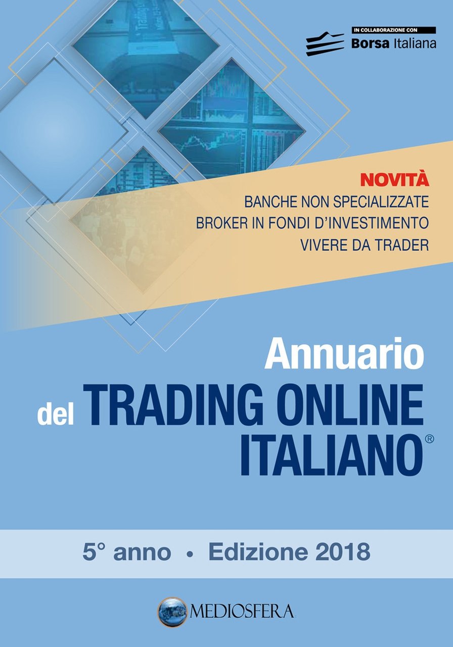 Annuario del trading online italiano 2018, Milano, Mediosfera, 2017