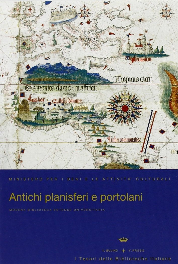 Antichi Planisferi e Portolani. Con CD-ROM