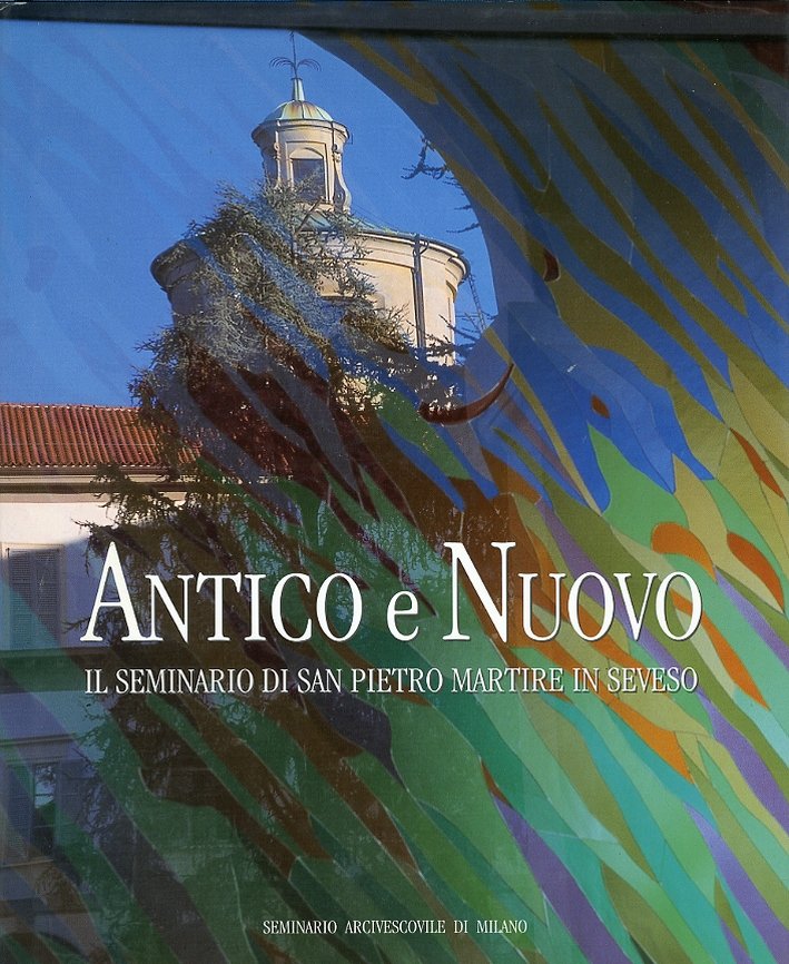 Antico e Nuovo. Il Seminario di San Pietro Martire in …